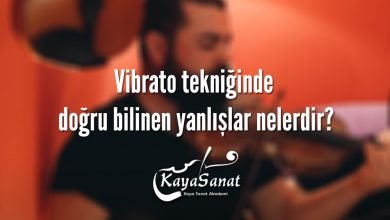 Vibrato tekniğinde doğru bilinen yanlışlar nelerdir?