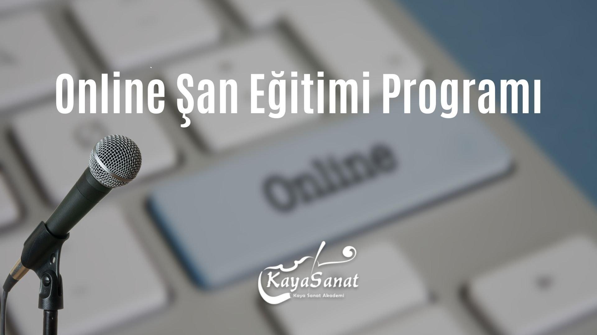 Online Şan Eğitimi Programı