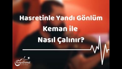 Hasretinle Yandı Gönlüm - Kemanla Nasıl Çalınır?