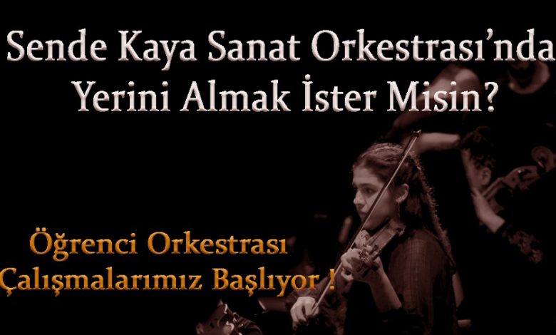 Kaya Sanat Orkestrası 2020-2021 Çalışmalarına Başlıyor