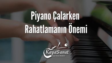 Piyano Çalarken Rahatlamanın Önemi