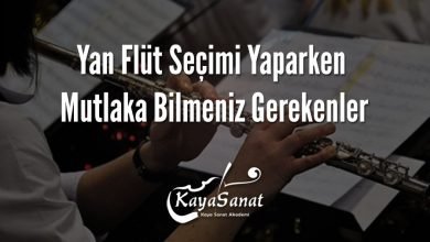 Yan Flüt Seçimi Yaparken Mutlaka Bilmeniz Gerekenler