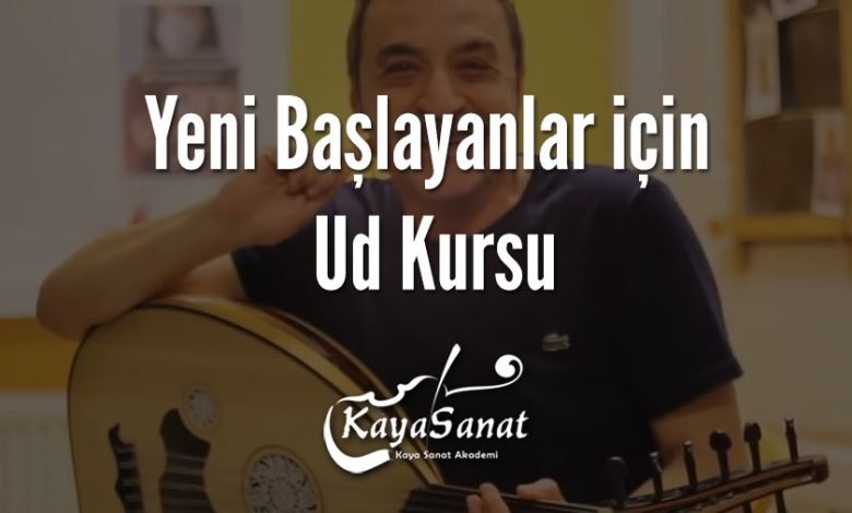 Yeni Başlayanlar için Ud Kursu