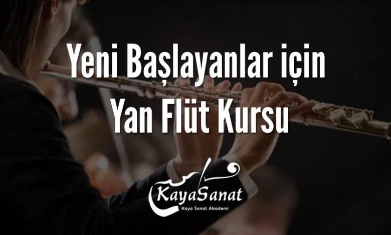 Yeni Başlayanlar için Yan Flüt Kursu