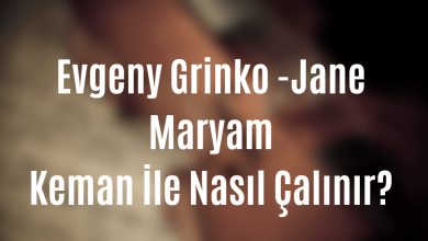 Evgeny Grinko Jane Maryam Keman İle Nasıl Çalınır ?