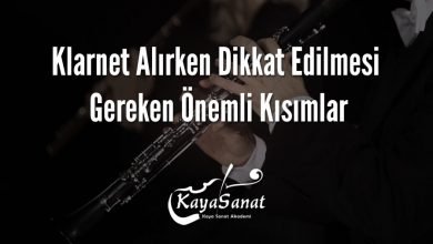 Klarnet Alırken Dikkat Edilmesi Gereken Önemli Kısımlar