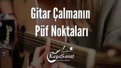 Gitar Çalmanın Püf Noktaları