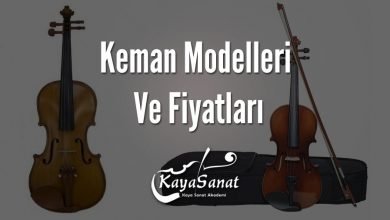 Keman Modelleri Ve Fiyatları