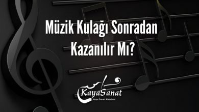 Müzik Kulağı Sonradan Kazanılır Mı?