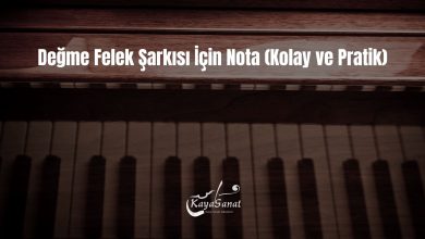 Değme Felek Notaları (Melodika & Piyano)